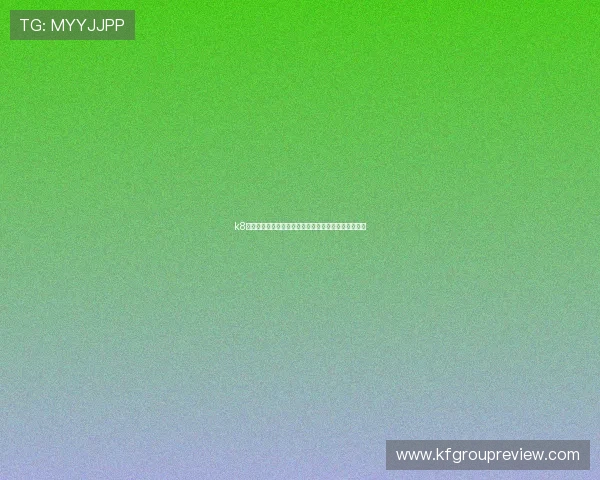 k8娱乐登录平台最新入口，安全稳定的官方登录方式推荐